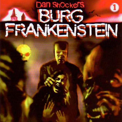 Burg Frankenstein H&ouml;rspiel Nr. 1: Schreckensnacht auf Burg Frankenstein
