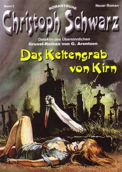 Christoph Schwarz Nr. 02: Das Keltengrab von Kirn