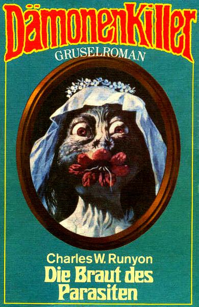 D&auml;monenkiller Taschenbuch Nr. 4: "Die Braut des Parasiten"