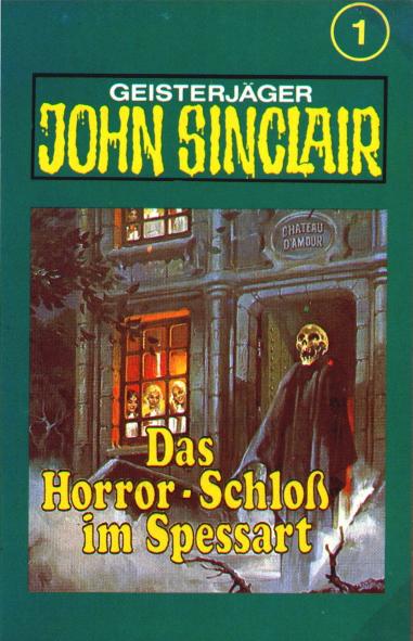 John Sinclair TSB-H&ouml;rspiel Nr. 1: Das Horror-Schlo&szlig; im Spessart