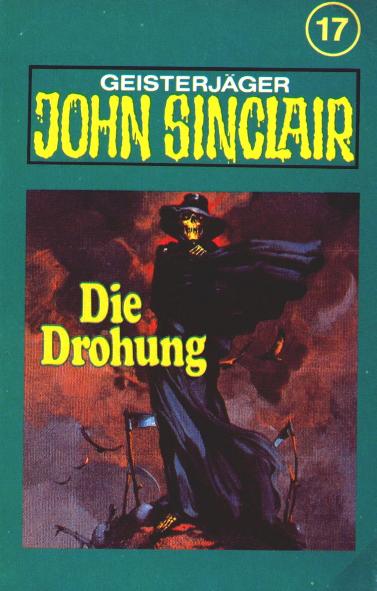 John Sinclair TSB-H&ouml;rspiel Nr. 17: Die Drohung (Teil 1 von 3)