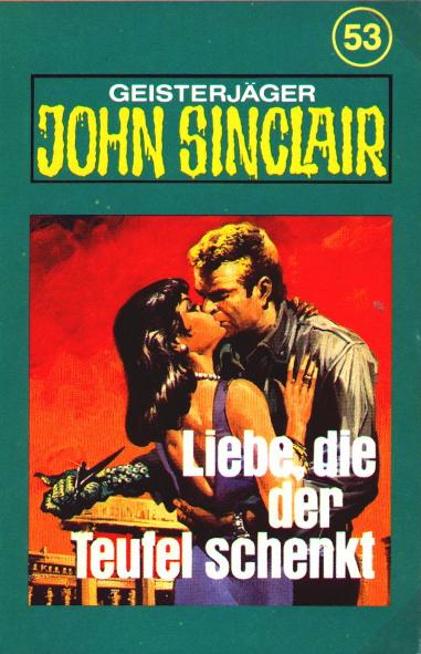 John Sinclair TSB-H&ouml;rspiel Nr. 53: Liebe, die der Teufel schenkt