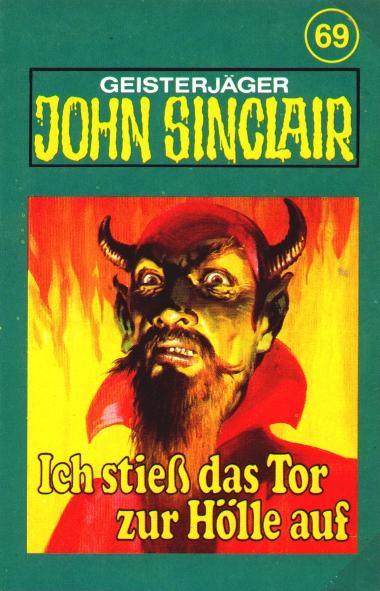 John Sinclair TSB-H&ouml;rspiel Nr. 69: Ich stie&szlig; das Tor zur H&ouml;lle auf (Teil 1 von 3)