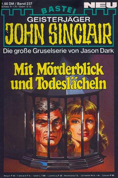 John Sinclair Nr. 237: Mit M&ouml;rderblick und Todesl&auml;cheln
