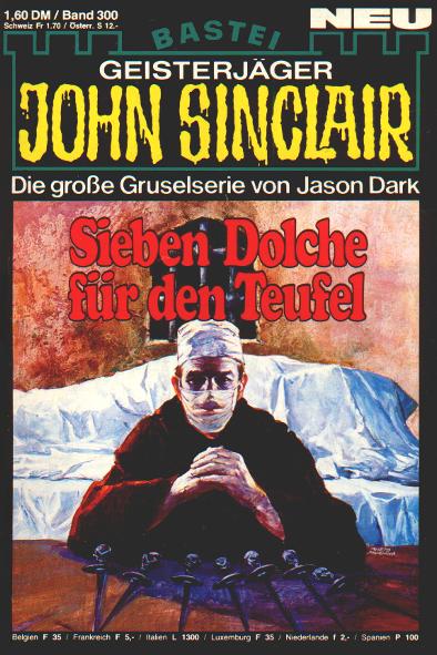 John Sinclair Nr. 300: Sieben Dolche f&uuml;r den Teufel