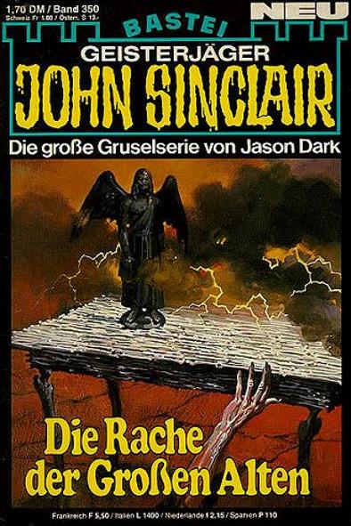 John Sinclair Nr. 350: Die Rache der Gro&szlig;en Alten