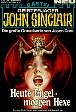 John Sinclair Nr. 465: Heute Engel - morgen Hexe