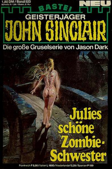 John Sinclair Nr. 523: Julies sch&ouml;ne Zombie-Schwester