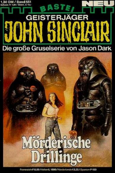John Sinclair Nr. 551: M&ouml;rderische Drillinge