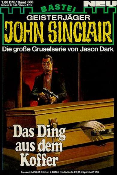 John Sinclair Nr. 588: Das Ding aus dem Koffer