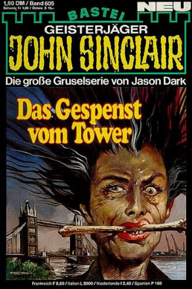 John Sinclair Nr. 605: Das Gespenst vom Tower