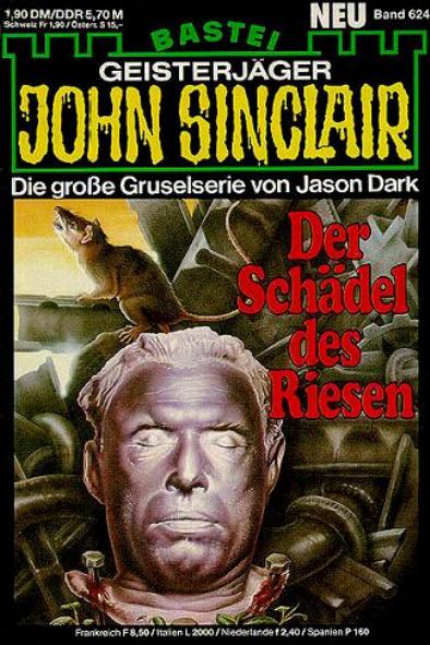 John Sinclair Nr. 624: Der Sch&auml;del des Riesen