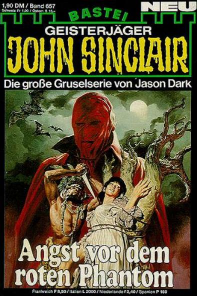 John Sinclair Nr. 657: Angst vor dem roten Phantom