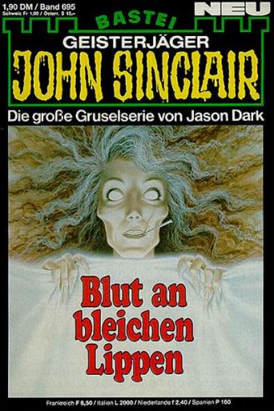 John Sinclair Nr. 695: Blut an bleichen Lippen