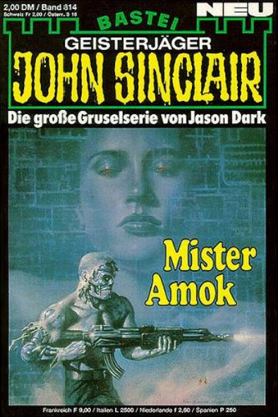John Sinclair Nr. 814: Mister Amok