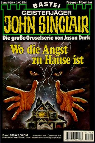 John Sinclair Nr. 838: Wo die Angst zu Hause ist