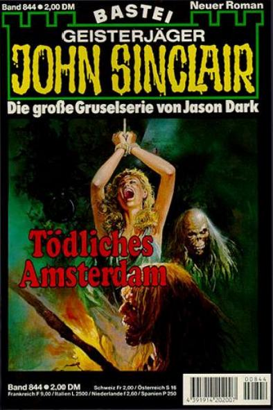 John Sinclair Nr. 844: T&ouml;dliches Amsterdam