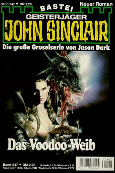 John Sinclair Nr. 947: Das Voodoo-Weib