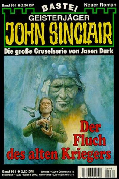 John Sinclair Nr. 981: Der Fluch des alten Kriegers