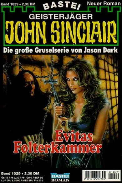 John Sinclair Nr. 1029: Evitas Folterkammer
