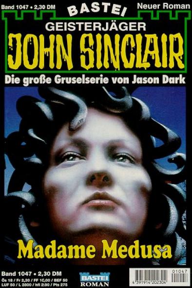 John Sinclair Nr. 1047: Madame Medusa