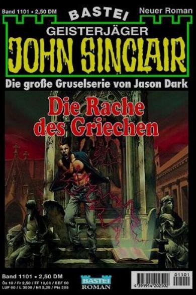 John Sinclair Nr. 1101: Die Rache des Griechen