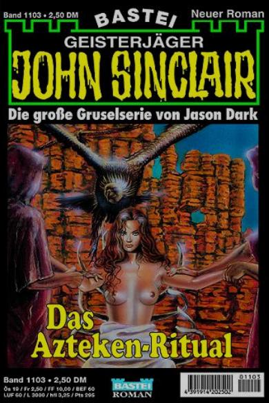 John Sinclair Nr. 1103: Das Azteken-Ritual