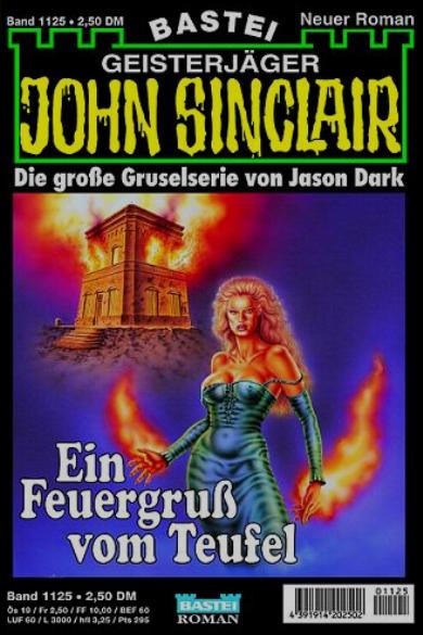John Sinclair Nr. 1125: Ein Feuergru&szlig; vom Teufel