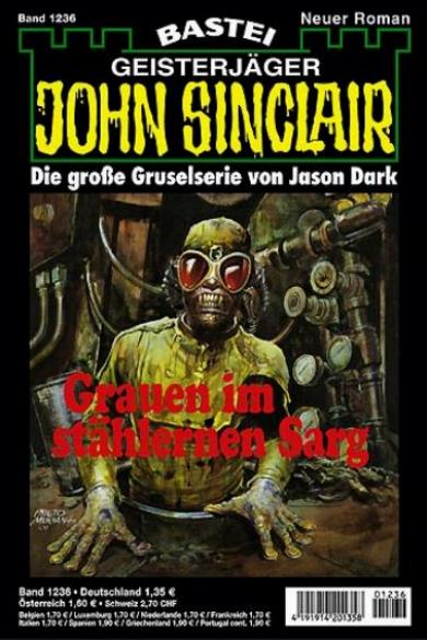 John Sinclair Nr. 1236: Grauen im st&auml;hlernen Sarg