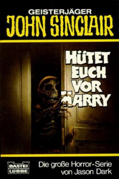 John Sinclair TB Nr. 129: H&uuml;tet euch vor Harry