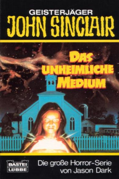 John Sinclair TB Nr. 144: Das unheimliche Medium