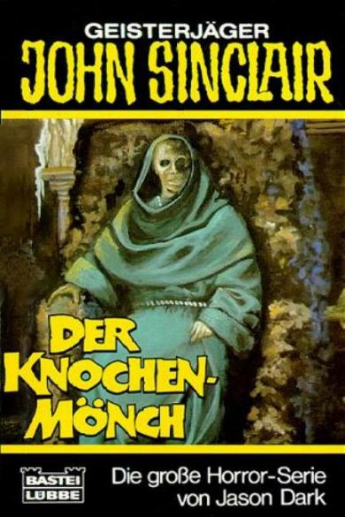 John Sinclair TB Nr. 159: Der Knochen-M&ouml;nch