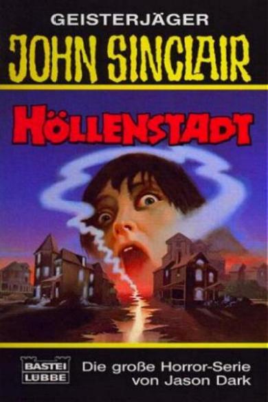 John Sinclair TB Nr. 202: H&ouml;llenstadt