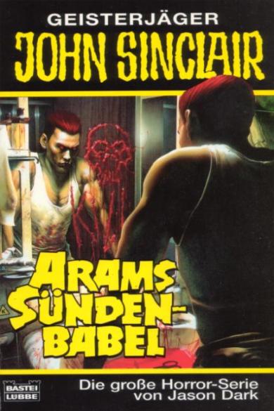 John Sinclair TB Nr. 234: Arams S&uuml;ndenbabel