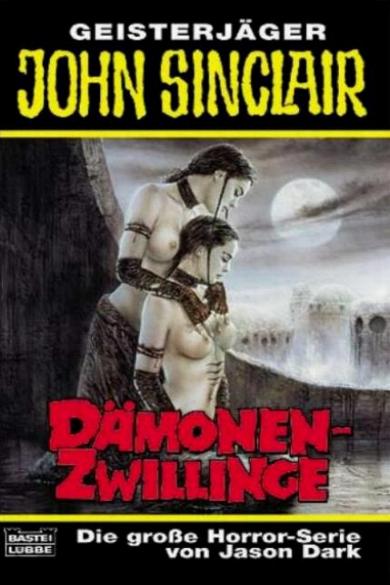 John Sinclair TB Nr. 256: D&auml;monen-Zwillinge