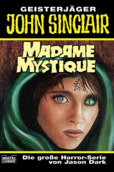 John Sinclair TB Nr. 257: Madame Mystique