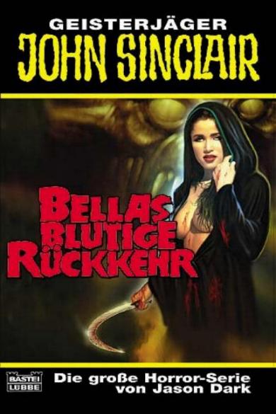 John Sinclair TB Nr. 264: Bellas blutige R&uuml;ckkehr