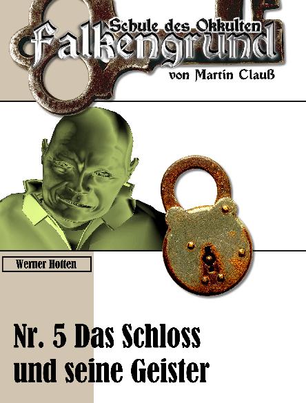 Falkengrund Nr. 5: Das Schloss und seine Geister