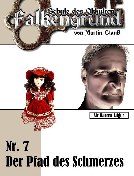Falkengrund Nr. 7: Der Pfad des Schmerzes