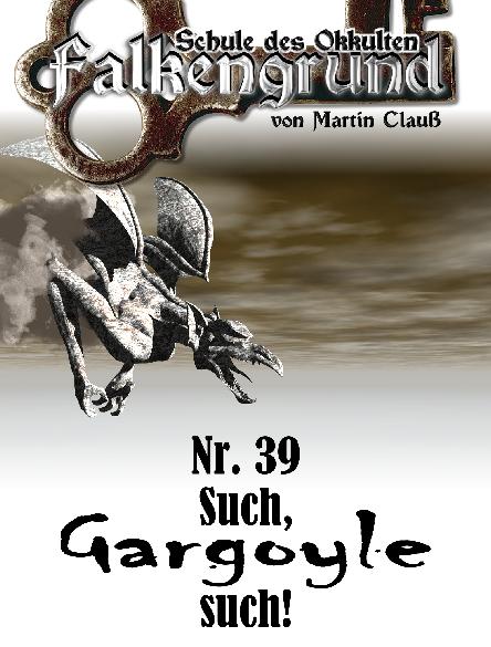 Falkengrund Nr. 39: Such, Gargoyle, such