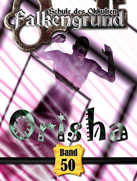 Falkengrund Nr. 50: Orisha