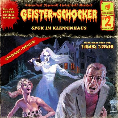 Geister-Schocker H&ouml;rspiel Nr. 2: Spuk im Klippenhaus