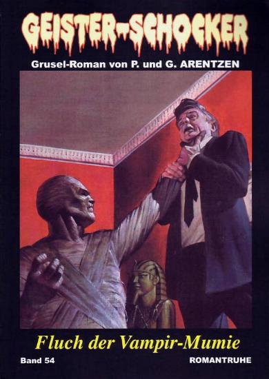 Geister-Schocker Nr. 54: Fluch der Vampir-Mumie