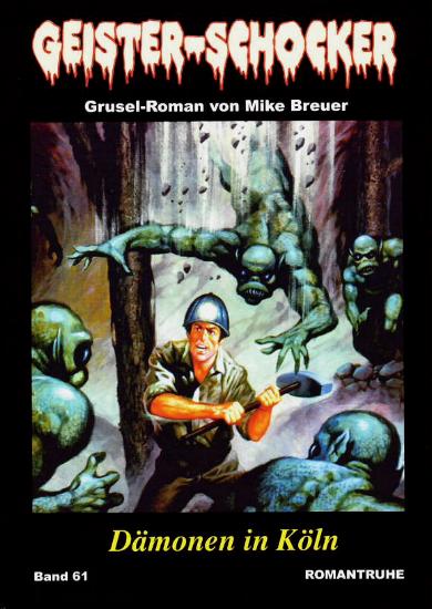 Geister-Schocker Nr. 61: D&auml;monen in K&ouml;ln