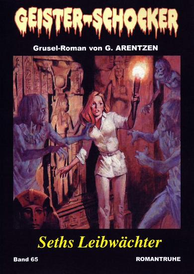 Geister-Schocker Nr. 65: Seths Leibw&auml;chter