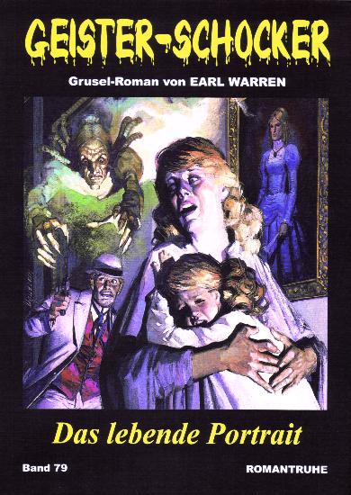 Geister-Schocker Nr. 79: Das lebende Portrait