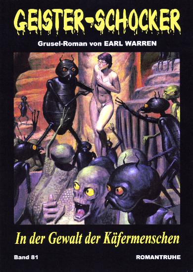 Geister-Schocker Nr. 81: In der Gewalt der K&auml;fermenschen