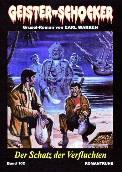 Geister-Schocker Nr. 102: Der Schatz der Verfluchten