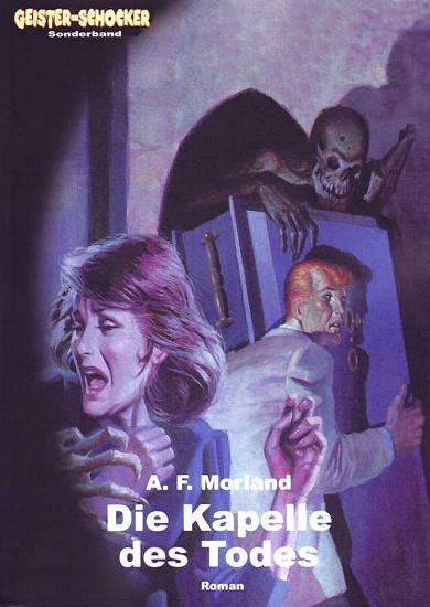 Geister-Schocker Sonderband Nr. 8: Die Kapelle des Todes