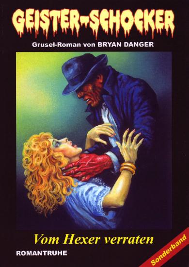 Geister-Schocker Sonderband Nr. 25: Vom Hexer verraten